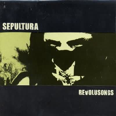 Sepultura: "Revolusongs" – 2002